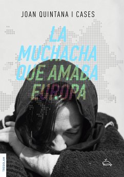 La muchacha que amaba Europa (eBook, ePUB) - i Cases, Joan Quintana