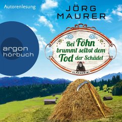 Bei Föhn brummt selbst dem Tod der Schädel / Kommissar Jennerwein ermittelt Bd.14 (MP3-Download) - Maurer, Jörg