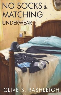 No Socks and Matching Underwear - Rashleigh, Clive S.