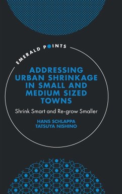 Addressing Urban Shrinkage in Small and Medium Sized Towns - Schlappa, Hans (University of Hertfordshire, UK); Nishino, Tatsuya (Kanazawa University, Japan)