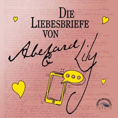 Die Liebesbriefe von Abelard und Lily (MP3-Download) - Creedle, Laura