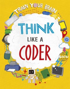 Train Your Brain: Think Like a Coder - Woolf, Alex