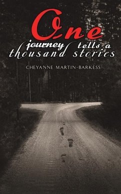 One Journey Tells a Thousand Stories - Martin-Barkess, Cheyanne