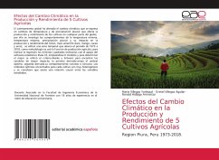 Efectos del Cambio Climático en la Producción y Rendimiento de 5 Cultivos Agrícolas - Villegas Yarlequé, Mario;Villegas Aguilar, Gretel;Hidalgo Armestar, Ronald