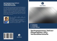 Spritzgegossene Vetiver-Polypropylen (PP)-Verbundwerkstoffe - Saranya, P.;Sindhuja, E.;Arun Kumar, A.