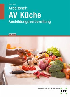 Arbeitsheft mit eingetragenen Lösungen AV Küche - John, Renate;Nied, Andrea