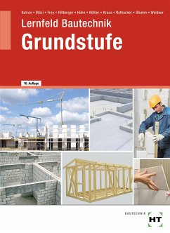 Lernfeld Bautechnik Grundstufe - Batran, Balder;Bläsi, Herbert;Frey, Volker