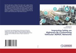 Improving Safety on Highways By Customizing Vehicular ADHOC Networks - M., Venkatesan;S., Selvakumar Raja