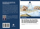 Der Einfluss der Qualität der Bankdienstleistungen auf die Kundenbindung