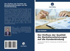 Der Einfluss der Qualität der Bankdienstleistungen auf die Kundenbindung - Bellahi, Dah