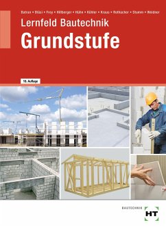 Lernfeld Bautechnik Grundstufe - Dr. Köhler, Klaus;Kraus, Eduard;Frey, Volker