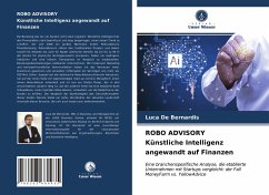 ROBO ADVISORY Künstliche Intelligenz angewandt auf Finanzen - De Bernardis, Luca