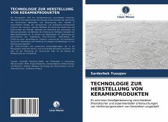 TECHNOLOGIE ZUR HERSTELLUNG VON KERAMIKPRODUKTEN - Yusupov, Sardorbek