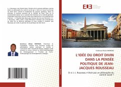 L¿IDÉE DU DROIT DIVIN DANS LA PENSÉE POLITIQUE DE JEAN-JACQUES ROUSSEAU - MOROKO, Gnahoua Olivier