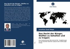 Cover Das Recht der Bürger, Waffen zu behalten und zu tragen: