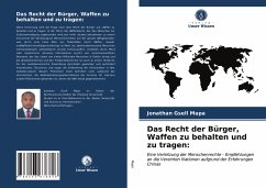 Das Recht der Bürger, Waffen zu behalten und zu tragen: - Mapa, Jonathan Gsell