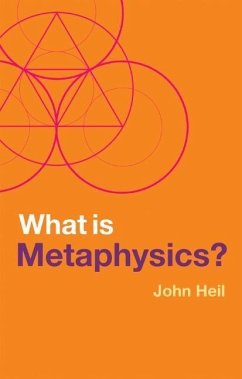 What Is Metaphysics? - Heil, John