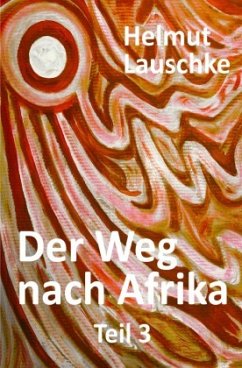 Der Weg nach Afrika - Lauschke, Helmut