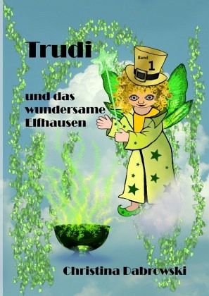 Trudi und das wundersame Elfhausen