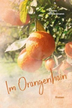 Im Orangenhain - Bockelmann, Anette
