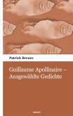 Guillaume Apollinaire ¿ Ausgewählte Gedichte