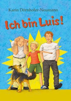 Ich bin Luis! - Dörnhofer-Neumann, Karin