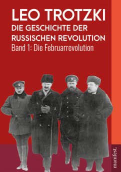 Die Geschichte der Russischen Revolution - Leo, Trotzki