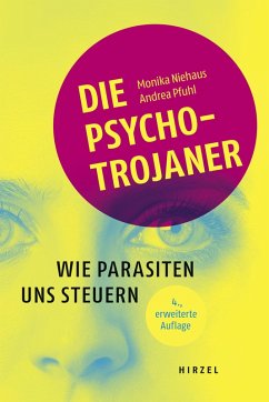 Die Psycho-Trojaner. Wie Parasiten uns steuern (eBook, ePUB) - Niehaus, Monika; Pfuhl, Andrea