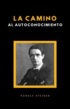 La camino al autoconoscimiento (traducido) (eBook, ePUB) - Steiner, Rudolf