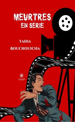 Meurtres en série (eBook, ePUB) - Bouchouicha, Yahia