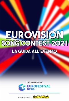 Guida all'Eurovision Song Contest 2021 (eBook, ePUB) - Lombardini, Emanuele; Pigliavento, Alessandro