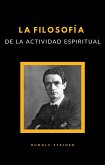 La filosofía de la actividad espiritual (traducido) (eBook, ePUB)