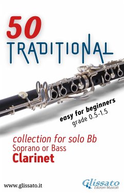 50 Traditional - collection for solo Bb Soprano or Bass Clarinet (fixed-layout eBook, ePUB) - Authors, Various; Traditional