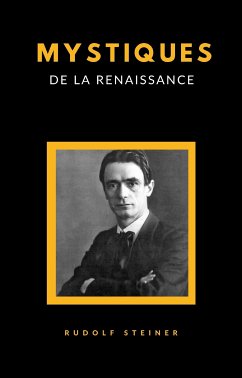 Mystiques de la renaissance (traduit) (eBook, ePUB) - Steiner, Rudolf