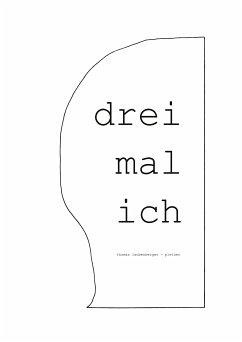 Drei mal ich (eBook, ePUB) - Laubenberger-Pletzer, Thomas