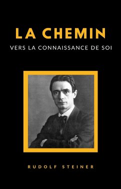 La chemin vers la connaissance de soi (traduit) (eBook, ePUB) - Steiner, Rudolf