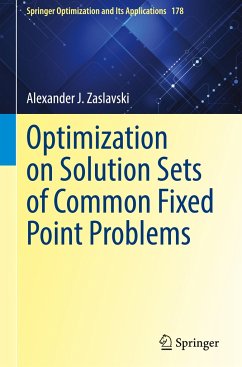 Optimization on Solution Sets of Common Fixed Point Problems - Zaslavski, Alexander J