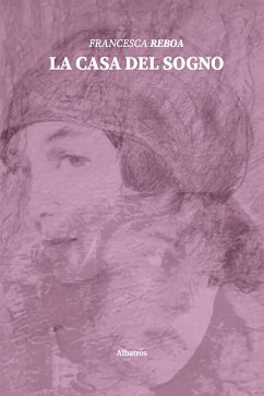 La casa del sogno (eBook, ePUB) - Reboa, Francesca