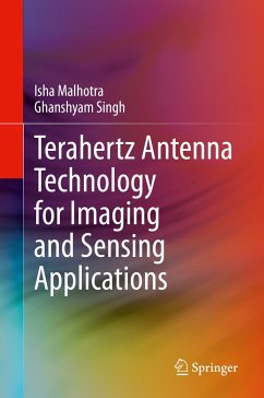 Terahertz Antenna Technology for Imaging and Sensing Applications (eBook, PDF) - Malhotra, Isha; Singh, Ghanshyam