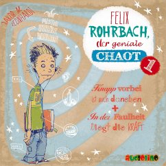 Felix Rohrbach, der geniale Chaot - Leonhardt, Jakob M.