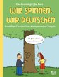 Wir spinnen, wir Deutschen - Bild 1