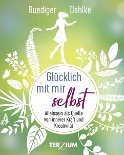 Glücklich mit mir selbst - Dahlke, Ruediger