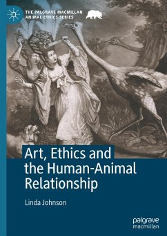 Art, Ethics and the Human-Animal Relationship - Johnson, Linda