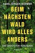 Beim nächsten Wald wird alles anders... - Bild 1