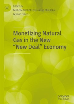 Monetizing Natural Gas in the New “New Deal” Economy (eBook, PDF)
