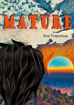 Mature (eBook, ePUB) - Tropschug, Eva