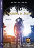 Missione 1 - Il profumo di Jaistok (eBook, ePUB)