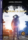 Missione 1 – Il profumo di Jaistok (eBook, ePUB)