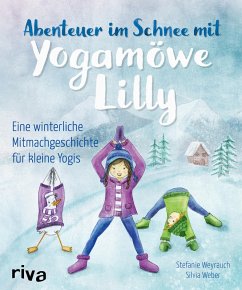 Abenteuer im Schnee mit Yogamöwe Lilly (eBook, ePUB) - Weyrauch, Stefanie