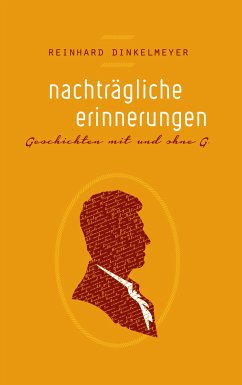 Nachträgliche Erinnerungen (eBook, ePUB) - Dinkelmeyer, Reinhard